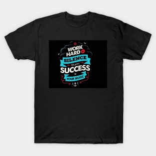 Hard work and Success - Best Selling T-Shirt